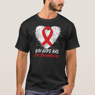 Hiv aids has no boundaries red tape support  T-Shirt