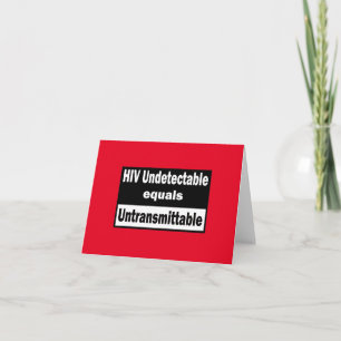 HIV Undetectable equals HIV Untransmittable Card