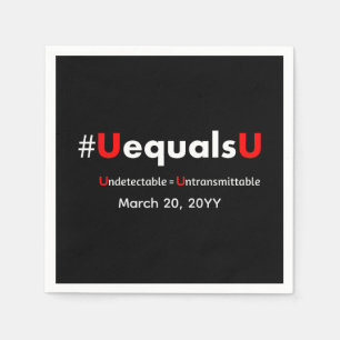 HIV Undetectable Equals Untransmittable - Minimali Napkin