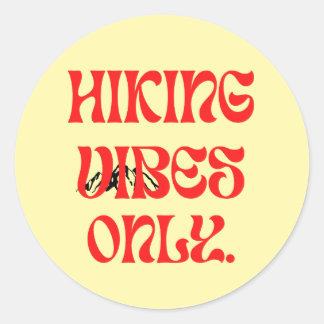 hking vibes only  classic round sticker