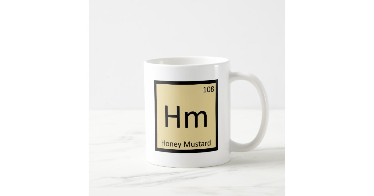 Hm - Honey Mustard Chemistry Periodic Table Symbol Coffee ...