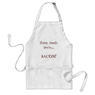 Hmm, needs more... BACON! Standard Apron