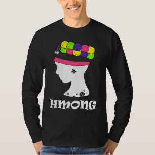 Hmong Miao Hmoob Girl Woman Princess Strong 3 T-Shirt