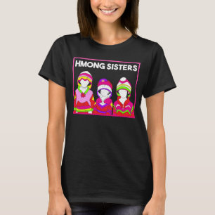 Hmong Miao Hmoob Girl Woman Princess Strong Sister T-Shirt