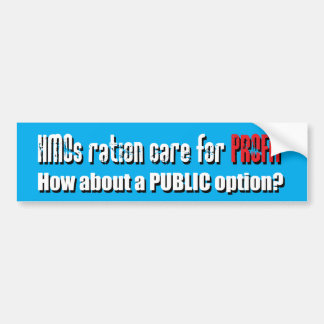 HMOs ration care for PROFIT Bumper Sticker
