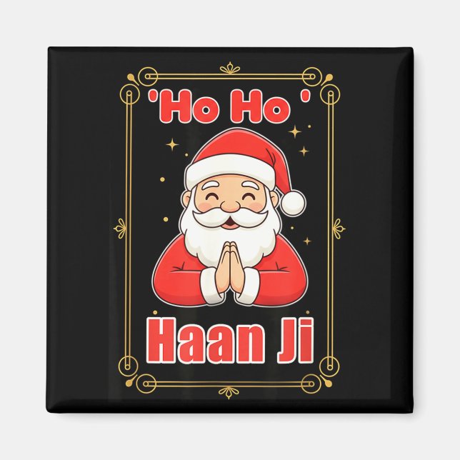 Ho Haan Ji Funny Indian Christmas Humor Design Hin Magnet (Front)