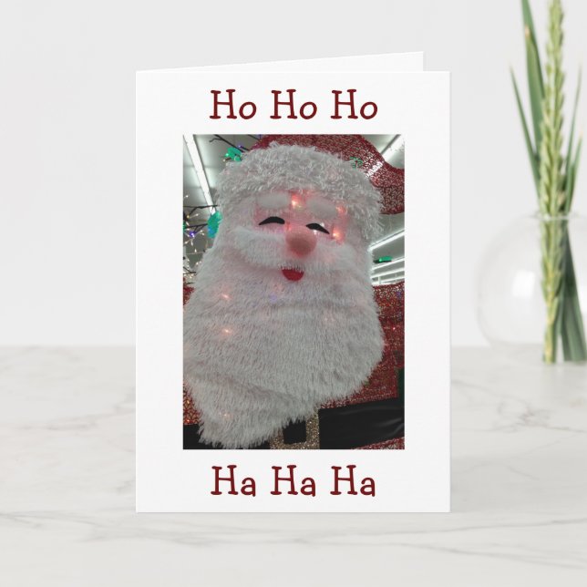 HO HO HA HA HAPPPPPPY HOLIDY SAYS SANTA HOLIDAY CARD (Front)