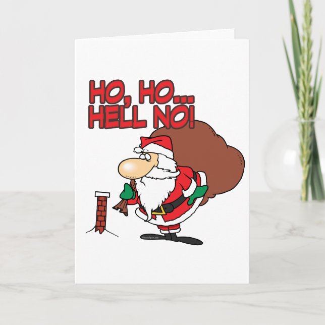 ho ho hell no santa chimney dilemma holiday card (Front)