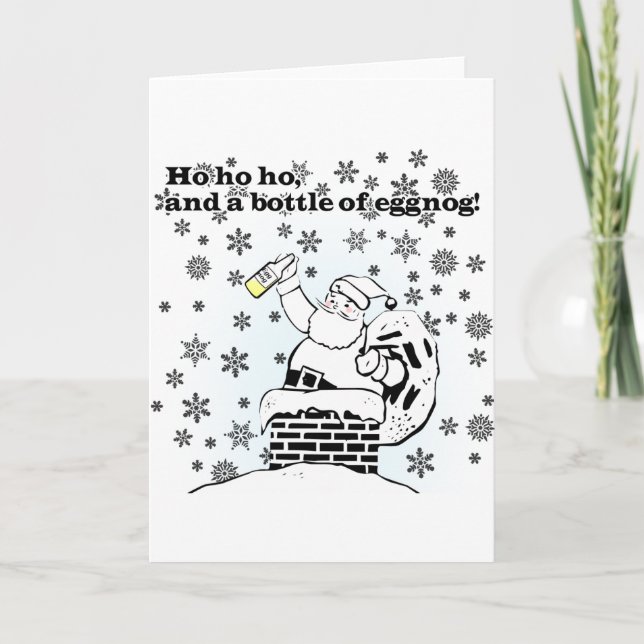 Ho, ho, ho, and a bottle of eggnog! Greeting Card (Front)