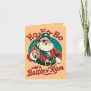 Ho Ho Ho and a Bottle of Rum – Funny Santa  Card