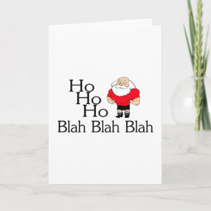 Ho Ho Ho Blah Blah Blah Christmas Holiday Card