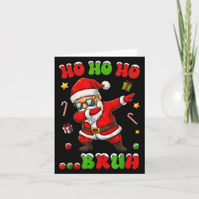 Ho Ho Ho Bruh Dab Santa Christmas Funny Kids Toddl Card (Front)