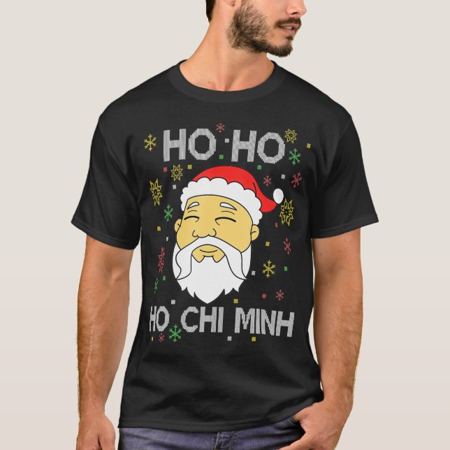 Ho Ho Ho Chi Minh Asian Vietnamese Santa Claus Chr T-Shirt (Front)