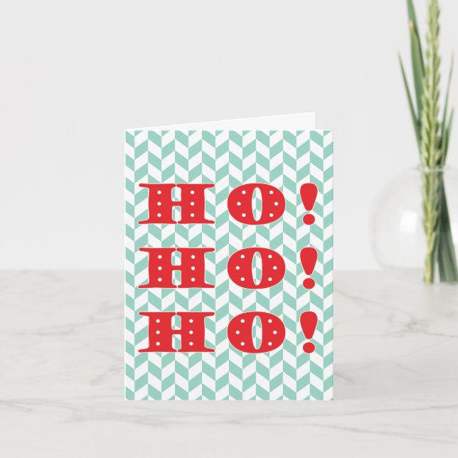 Ho Ho Ho! Christmas Holiday Fun Slogan Card (Front)