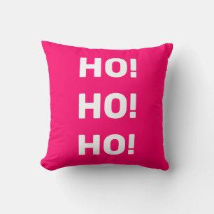 Ho! Ho! Ho! Christmas Holiday Hot Pink White Text Cushion