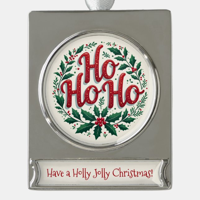 Ho Ho Ho Christmas Wreath Typography Design Silver Plated Banner Ornament (Front)