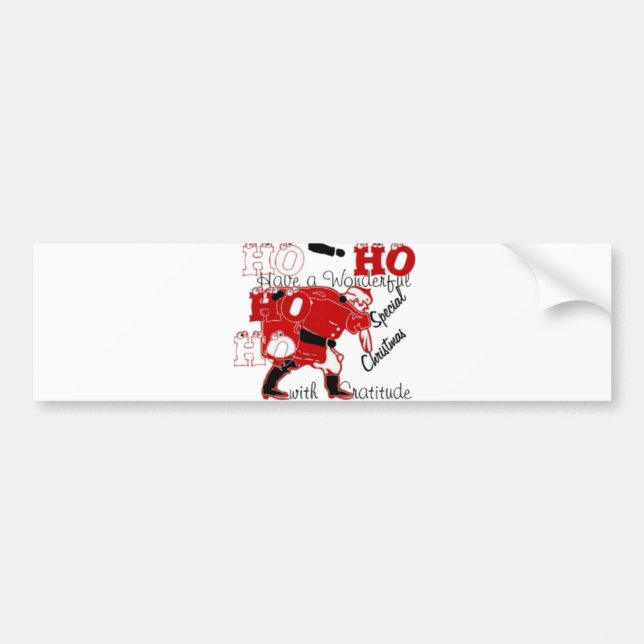 HO HO HO Have a Wonderful Christmas With Gratitude Bumper Sticker (Front)