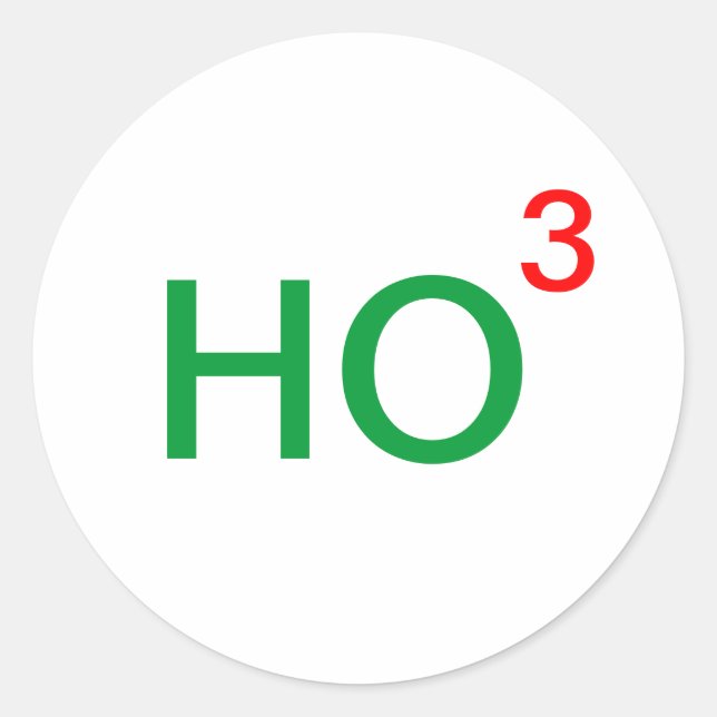 Ho Ho Ho Ho to the third power Classic Round Sticker (Front)
