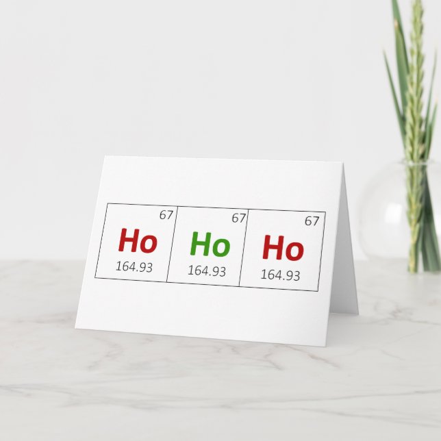 Ho Ho Ho Holiday Periodic Table Greeting Card (Front)