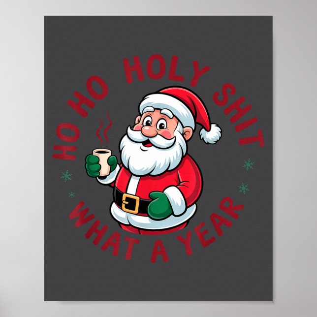 Ho Ho Ho Holy What A Year Funny Santa Christmas Pa Poster (Front)