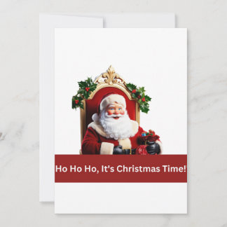 "Ho Ho Ho, It's Christmas Time!" Holiday Card