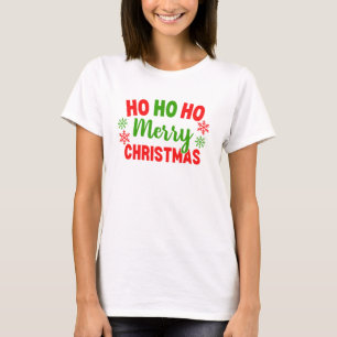 HO HO HO MERRY CHRISTMAS T-Shirt