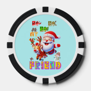 Ho Ho Ho My Dear Friend Poker Chips