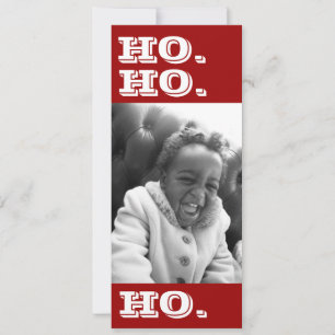 Ho. Ho. Ho. Photo Card