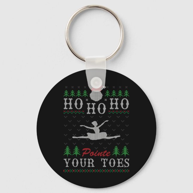 Ho Ho Ho Pointe Your Toes Ugly Christmas Ballet Da Key Ring (Front)