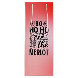 Ho Ho Ho Pour the Merlot Wine Gift Bag