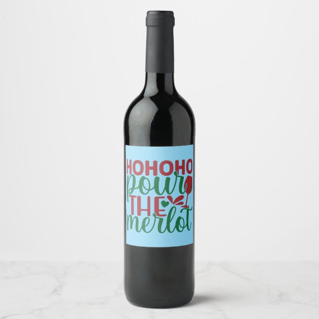 Ho Ho Ho Pour The Merlot Wine Label (Front)