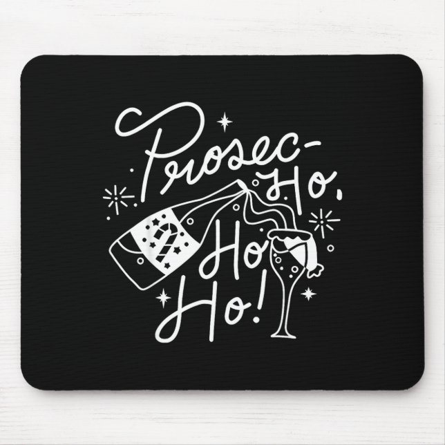 Ho Ho Ho Prosecco Christmas Tee Funny Wine Lover H Mouse Mat (Front)