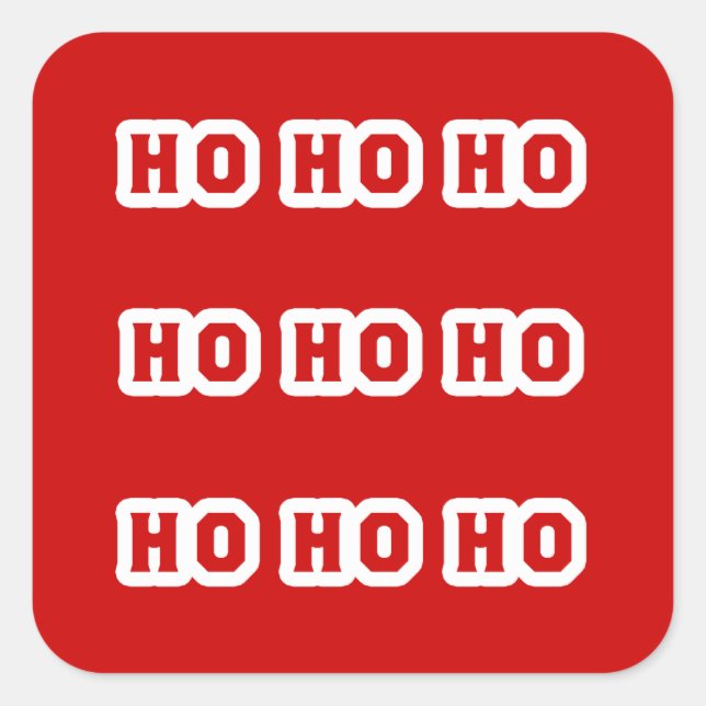 Ho Ho Ho (Santa Claus Says) Red Background Square Sticker (Front)