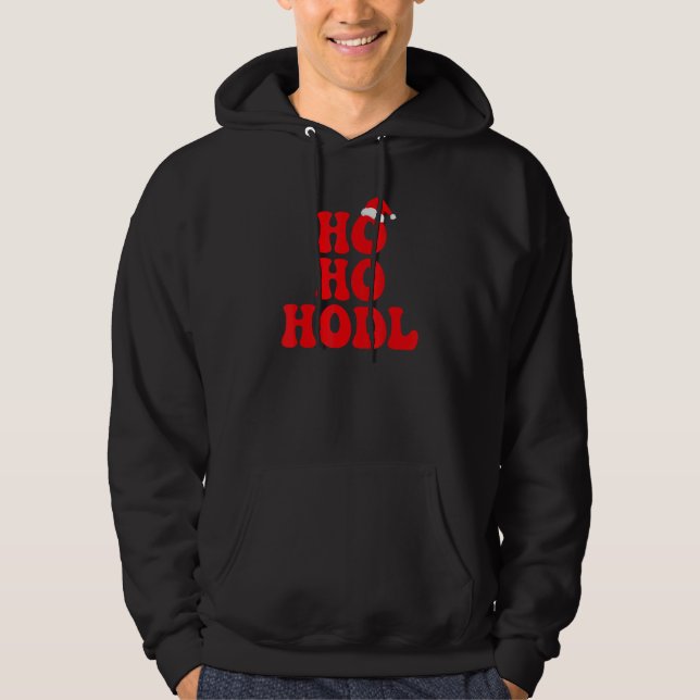 Ho Ho HODL u2013 Funny Crypto Santa Christmas Humo Hoodie (Front)
