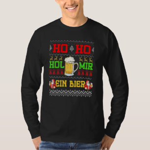 Ho Ho Hol Mir Mal Ein Bier!  3 T-Shirt