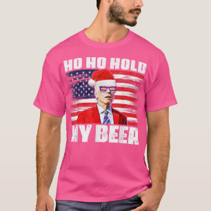 Ho Ho hold My Beer Biden Santa T-Shirt