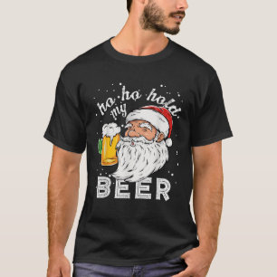 Ho Ho Hold My Beer Christmas Drinking Santa T Shir T-Shirt