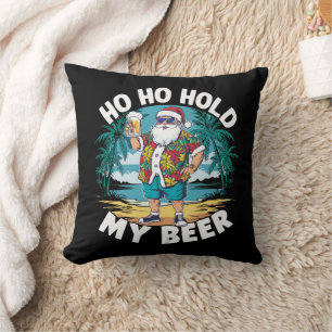 Ho Ho Hold My Beer Christmas in July Summer Santa Cushion