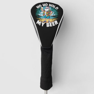 Ho Ho Hold My Beer Christmas in July Summer Santa Golf Head Cover