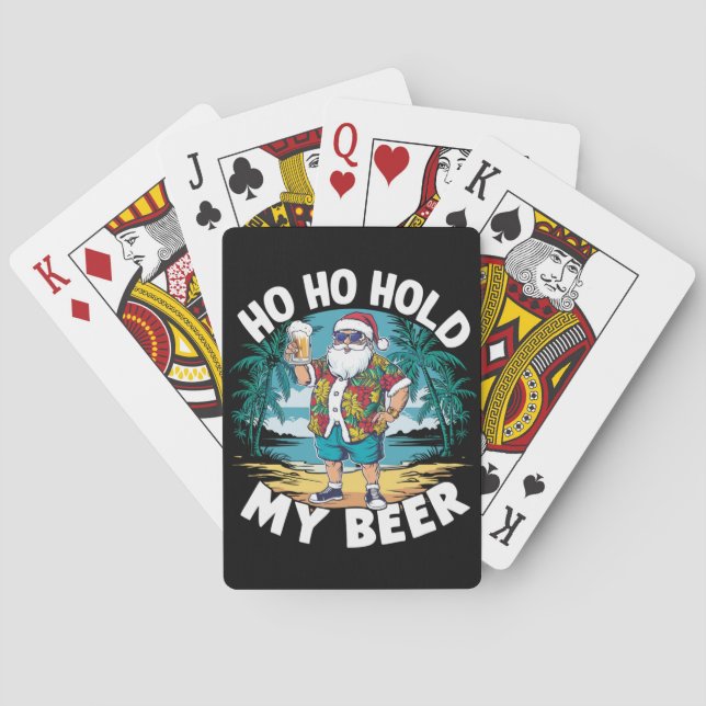 Ho Ho Hold My Beer Christmas in July Summer Santa  Playing Cards (Back)