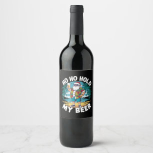 Ho Ho Hold My Beer Christmas in July Summer Santa Wine Label