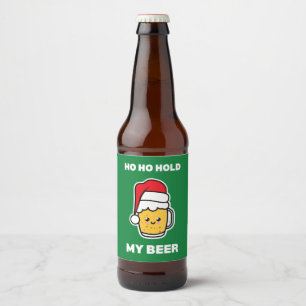 HO HO HOLD MY BEER CUTE BEER SANTA BOTTLE LABEL