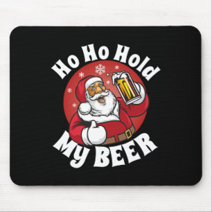 Ho Ho Hold My Beer Funny Christmas In July Party A Mouse Mat