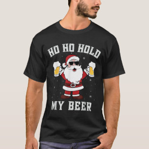 Ho Ho Hold My Beer Funny Santa Drinking Beer Xmas  T-Shirt