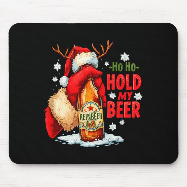 Ho Ho Hold My Beer  Mouse Mat (Front)