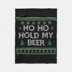 Ho Ho Hold My Beer Santa Ugly Christmas Drinking S Fleece Blanket