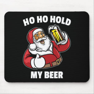 Ho Ho Hold My Beer Shirt Santa Christmas In July  Mouse Mat