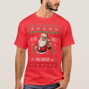 Ho Ho Hold My Beer T-Shirt