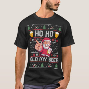 Ho Ho Hold my Beer - Ugly Christmas Santa Adult T-Shirt