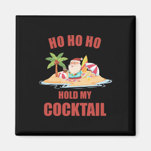 Ho Ho Hold My Tail - Christmas In July Magnet